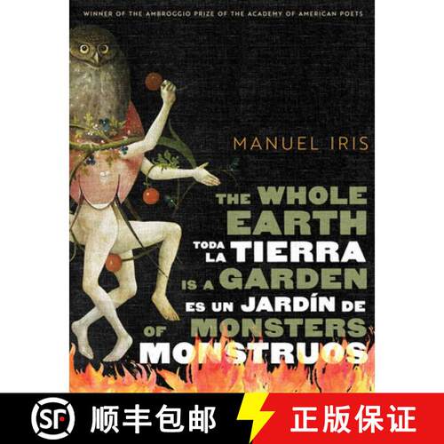【3-4周达】The Whole Earth Is a Garden of Monsters / Toda La Tierra Es Un Jardín De Monstruos [9780816556038]