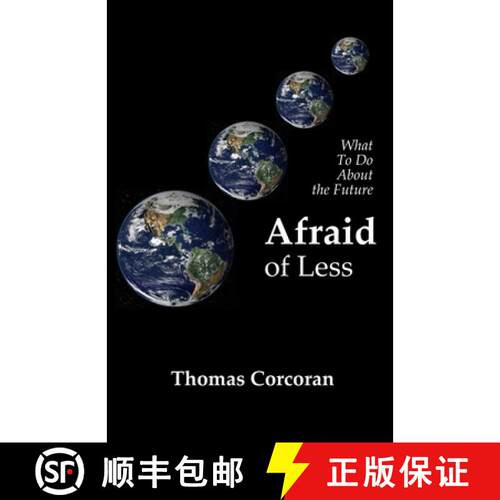【3-4周达】Afraid of Less: What To Do About the Future [9798218269456]