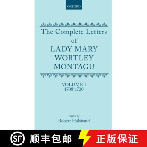 【3-4周达】Complete Letters of Lady Mary Wortley Montagu: Volume I: 1708-1720 - 1708-1720 [9780198114468]