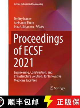 【3-4周达】Proceedings of ECSF 2021 : Engineering, Construction, and Infrastructure Solutions for Inn... [9783030998790]