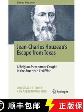【3-4周达】Jean-Charles Houzeau's Escape from Texas : A Belgian Astronomer Caught in the American Civ... [9783030465360]