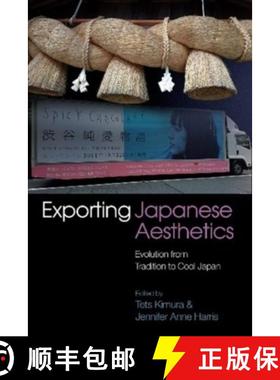 【3-4周达】Exporting Japanese Aesthetics: Evolution from Tradition to Cool Japan [9781789762020]