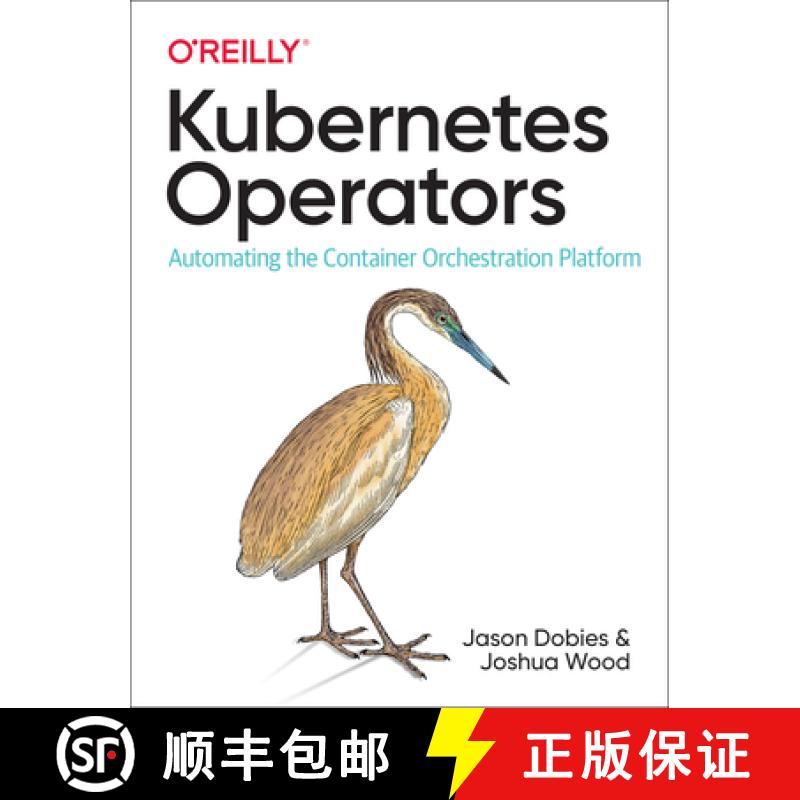 【3-4周达】Kubernetes Operators: Automating the Container Orchestration Platform [9781492048046]
