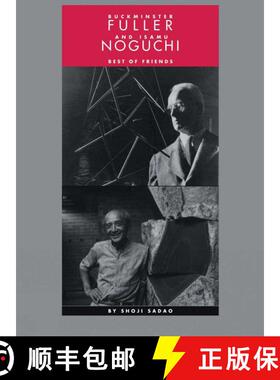 【3-4周达】Buckminster Fuller and Isamu Noguchi - Best of Friends [9788874395439]