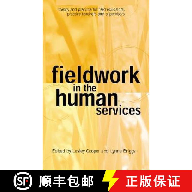 【3-4周达】Fieldwork in the Human Services: Theory and Practice for Field Educators, Practice Teacher... [9780367718077]