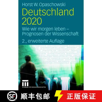 【3-4周达】Deutschland 2020: Wie wir morgen leben - Prognosen der Wissenschaft (2., erw. Aufl. 2006) ... [9783531149400]