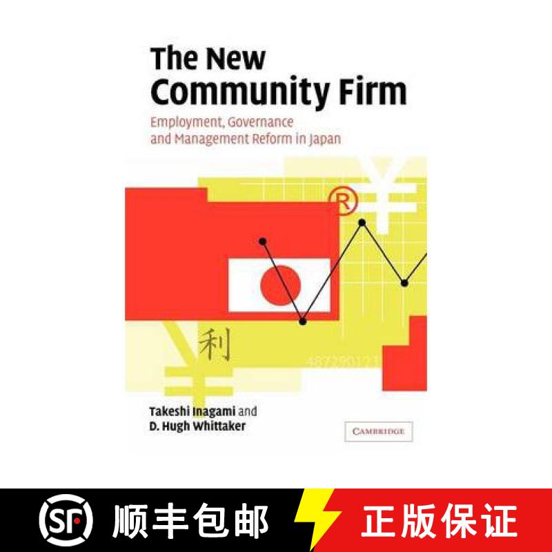 【3-4周达】The New Community Firm: Employment, Governance and Management Reform in Japan [9780521172943]