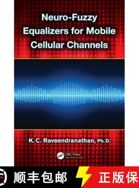 【3-4周达】Neuro-Fuzzy Equalizers for Mobile Cellular Channels [9781466581524]