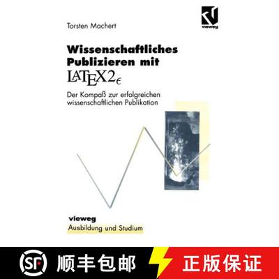 【3-4周达】Wissenschaftliches Publizieren Mit Latex 2∈: Der Kompaß Zur Erfolgreichen Wissensch... [9783528056643]