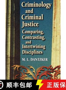 【3-4周达】Criminology and Criminal Justice: Comparing, Contrasting, and Intertwining Disciplines [9780750697316]