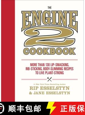 【3-4周达】The Engine 2 Cookbook : More than 130 Lip-Smacking, Rib-Sticking, Body-Slimming Recipes to... [9781455591183]