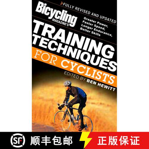【3-4周达】Bicycling Magazine's Training Techniques for Cyclists: Greater Power, Faster Speed, Longer... [9781594860522]