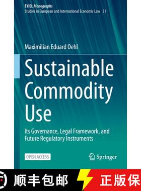 【3-4周达】Sustainable Commodity Use : Its Governance, Legal Framework, and Future Regulatory Instrum... [9783030894986]