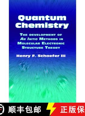 预订 Quantum Chemistry: The Development of Ab Initio Methods in Molecular Electronic Structure Theory [9780486432465]