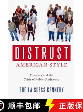 【3-4周达】Distrust, American Style: Diversity and the Crisis of Public Confidence [9781591027089]