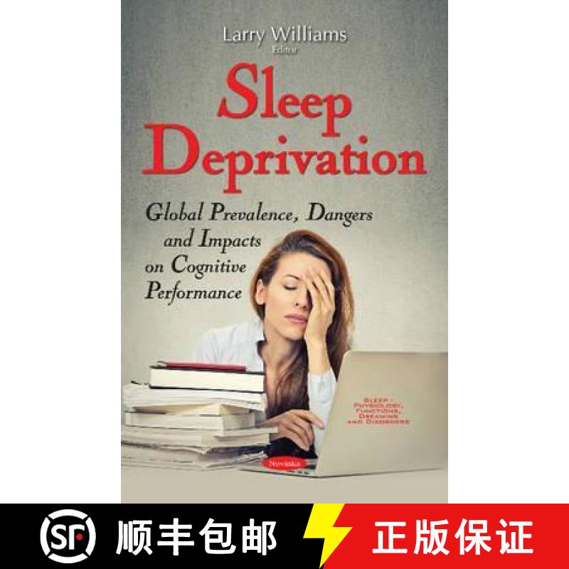 【3-4周达】Sleep Deprivation: Global Prevalence, Dangers and Impacts on Cognitive Performance [9781536107616]
