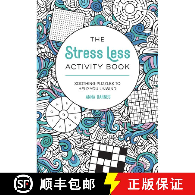 预订 The Stress Less Activity Book: Soothing Puzzles to Help You Unwind [9781837995691]