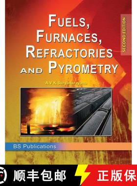 【3-4周达】Fuels, Furnaces, Refractories and Pyrometry [9789352300686]