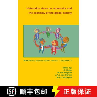 预订 Heterodox views on economics and the economy of the global society [9789076998961]