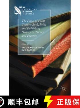 【3-4周达】The Perils of Print Culture: Book, Print and Publishing History in Theory and Practice [9781137415318]
