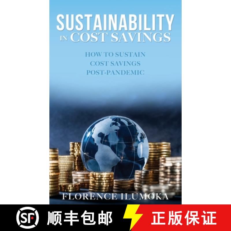 【2-3周达】Sustainability in Cost Savings: How to Sustain Cost Savings Post-Pandemic [9781662876561]