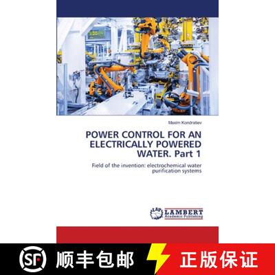 【3-4周达】POWER CONTROL FOR AN ELECTRICALLY POWERED WATER. Part 1 [9786207807741]