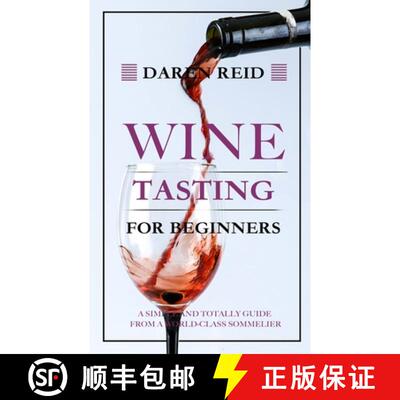 【3-4周达】Wine Tasting for Beginners: A Simple and Totally Guide from a World-Class Sommelier [9781953732682]