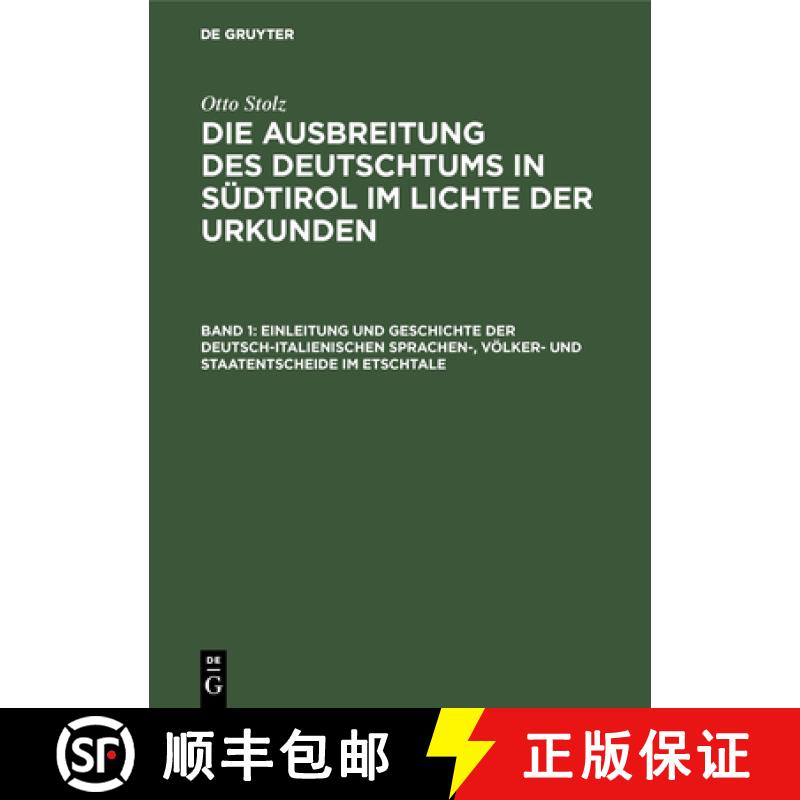 【3-4周达】Einleitung Und Geschichte Der Deutsch-Italienischen Sprachen-, Voelker- Und Staatentscheid... [9783486754575]