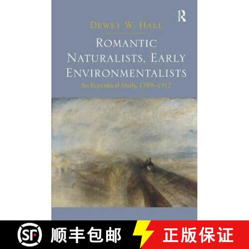 【3-4周达】精装 Romantic Naturalists, Early Environmentalists: An Ecocritical Study, 1789-1912 [9781409422648]