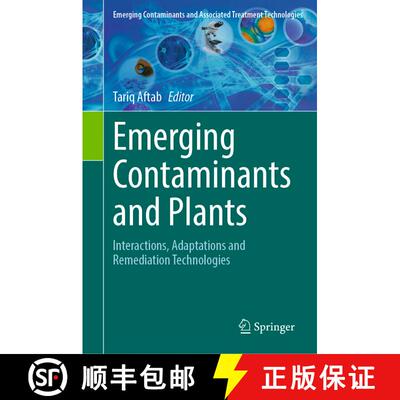 【3-4周达】精装 Emerging Contaminants and Plants : Interactions, Adaptations and Remediation Technolo... [9783031222689]