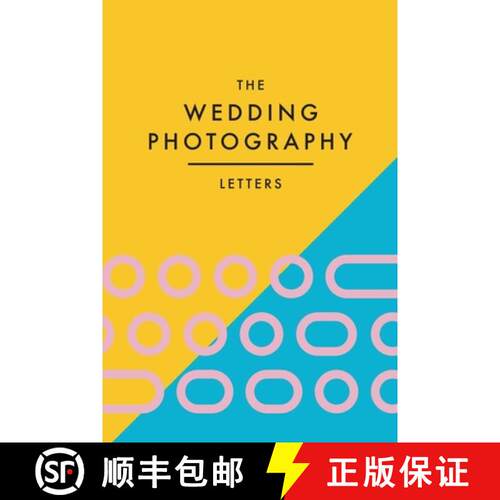 【3-4周达】The Wedding Photography Letters: Words to Encourage, Equip, and Inspire Creative Wedding P... [9780473642938]