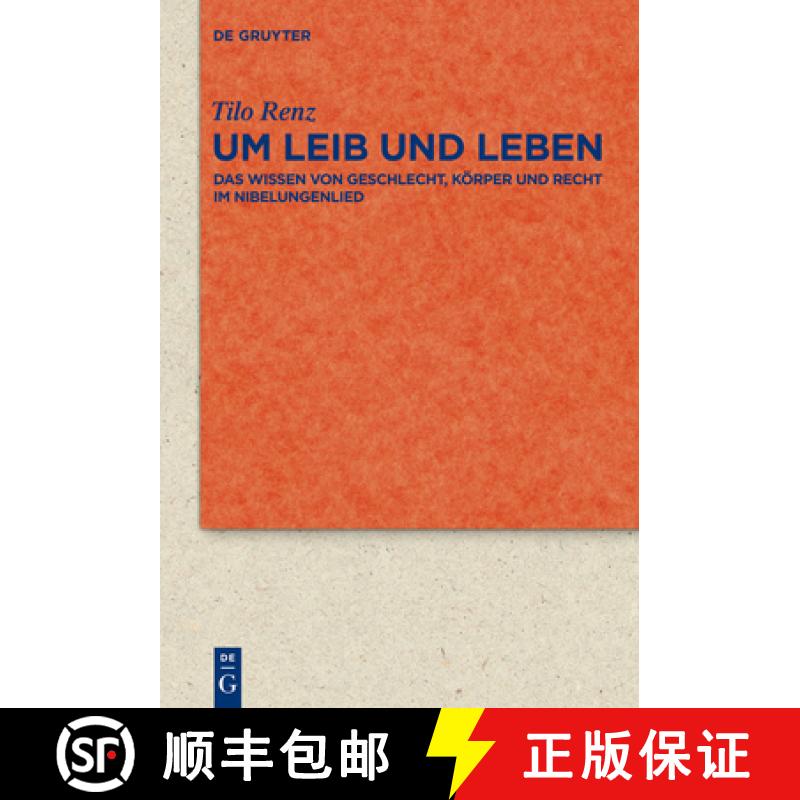 【3-4周达】Um Leib und Leben: Das Wissen Von Geschlecht, Koerper Und Recht Im Nibelungenlied [9783110252743]