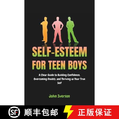 【3-4周达】Self-Esteem for Teen Boys: A Clear Guide to Building Confidence, Overcoming Doubts, and Th... [9798992062212]