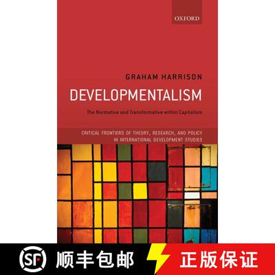 【3-4周达】精装 Developmentalism: The Normative and Transformative within Capitalism [9780198785798]