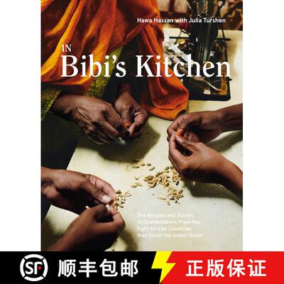 【3-4周达】In Bibi's Kitchen: The Recipes and Stories of Grandmothers from the Eight African Countrie... [9781984856739]