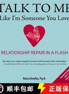 【3-4周达】Talk to Me Like I'm Someone You Love, revised edition: Relationship Repair in a Flash [9780399162008]