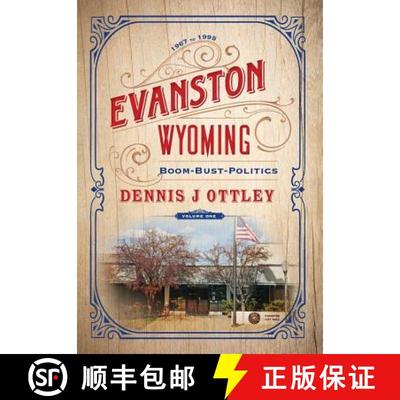【3-4周达】Evanston Wyoming Volume 1: Boom-Bust-Politics [9781642280111]