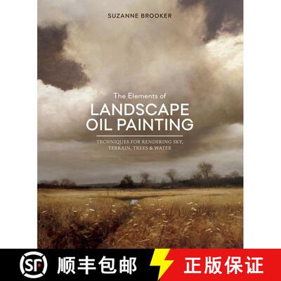【3-4周达】精装 Elements of Landscape Oil Painting, The: Techniques for Rendering Sky, Terrain, Trees... [9780804137553]
