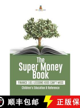【3-4周达】The Super Money Book : Finance 101 Lessons Kids Can't Miss | Children's Money & Saving Ref... [9781541968639]