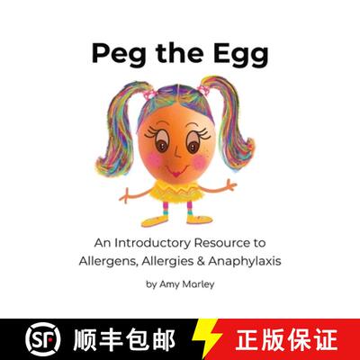 【3-4周达】精装 Peg the Egg: An Introductory Resource to Allergens, Allergies & Anaphylaxis [9781922593023]