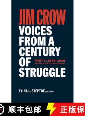 【3-4周达】Jim Crow: Voices from a Century of Struggle Part One (LOA #376): 1876 - 1919: Reconstructi... [9781598537666]