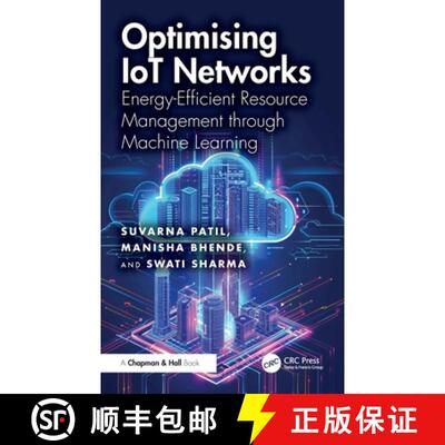 【3-4周达】Optimising IoT Networks: Energy-Efficient Resource Management through Machine Learning [9781032997971]