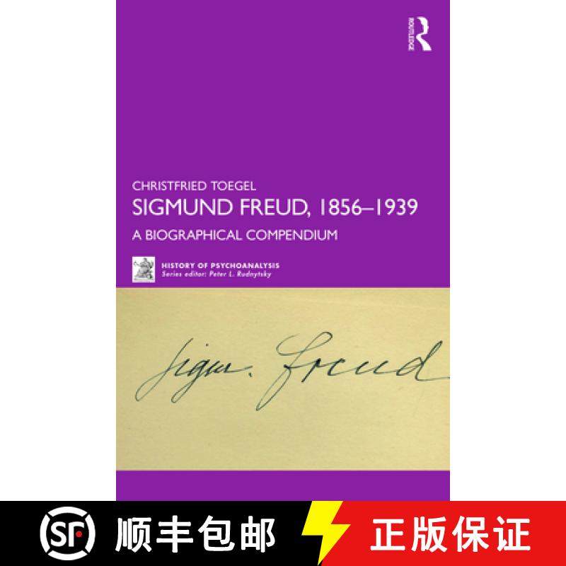 【3-4周达】Sigmund Freud, 1856-1939: A Biographical Compendium [9781032696515]