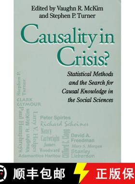 【3-4周达】Causality in Crisis?: Statistical Methods & Search for Causal Knowledge in Social Sciences [9780268008246]