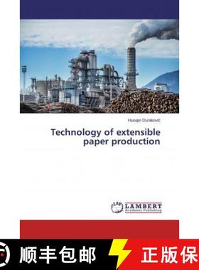 预订 Technology of extensible paper production [9786139473687]