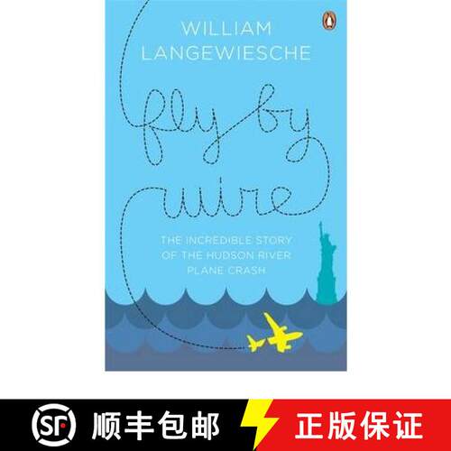【3-4周达】Fly By Wire : The Geese, The Glide, The 'Miracle' on the Hudson [9780141046747]