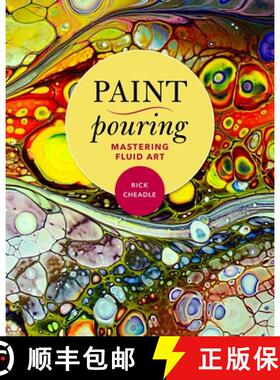 【3-4周达】Paint Pouring: Mastering Fluid Art [9781631582998]
