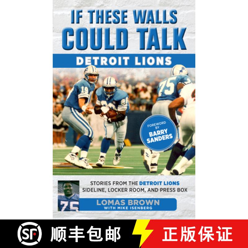预订 If These Walls Could Talk: Detroit Lions: Stories From the Detroit Lions Sideline, Locker Room, ... [9781629371580]