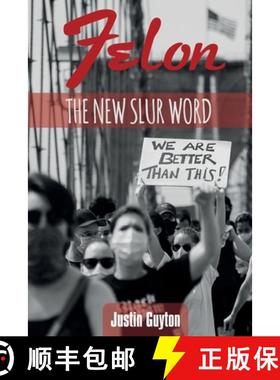 【3-4周达】Felon: The New Slur Word Revised Edition [9781737489801]