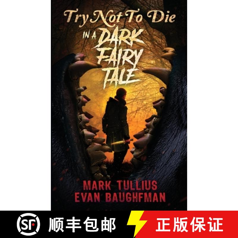 【3-4周达】Try Not to Die: In a Dark Fairy Tale: An Interactive Adventure [9781961740198]